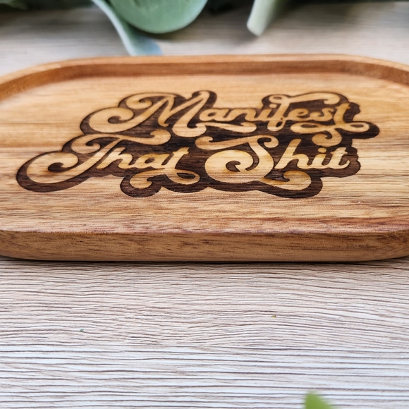 Laser Engraved Wood Trinket Tray - Manifest That Sh*t - Picture 5 of 12